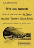 por la españa desconocida: la alberca, las hurdes, batuecas y peñ a (ed. facsimil)-m. r. blanco belmonte-9788497612173 por la españa desconocida: la alberca, las hurdes, batuecas y peñ a (ed. facsimil)-m. r. blanco belmonte-9788497612173