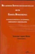 relaciones intergubernamentales en la españa democratica. interde pendencia, autonomia, conflicto y cooperacion.-lourdes lopez nieto-9788497728973 relaciones intergubernamentales en la españa democratica. interde pendencia, autonomia, conflicto y cooperacion.-lourdes lopez nieto-9788497728973