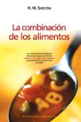 la combinacion de los alimentos-herbert m. shelton-9788497773973 la combinacion de los alimentos-herbert m. shelton-9788497773973