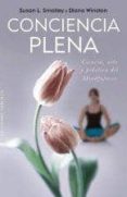 conciencia plena-susan l. smalley-9788497778473 conciencia plena-susan l. smalley-9788497778473