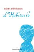 l habitacio-emma donoghue-9788497876773 l habitacio-emma donoghue-9788497876773