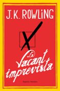 la vacant imprevista-j.k. rowling-9788497878173 la vacant imprevista-j.k. rowling-9788497878173