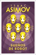 sueños de robot-isaac asimov-9788497931373 sueños de robot-isaac asimov-9788497931373