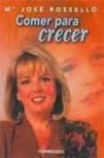 comer para crecer-maria jose rossello-9788497932073 comer para crecer-maria jose rossello-9788497932073