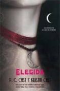 elegida (la casa de la noche iii)-p.c. cast-kristin cast-9788498005073 elegida (la casa de la noche iii)-p.c. cast-kristin cast-9788498005073