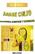 arabe culto: gramatica, ejemplos y ejercicios-jasim alubudi-9788498213973 arabe culto: gramatica, ejemplos y ejercicios-jasim alubudi-9788498213973