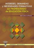 intereses, demandas y necesidades formativas del profesorado de educacion fisica (ebook)-9788498235173 intereses, demandas y necesidades formativas del profesorado de educacion fisica (ebook)-9788498235173