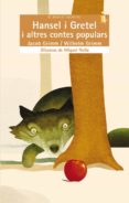 hansel i gretel i altres contes populars-jacob y wilhelm grimm-9788498244373 hansel i gretel i altres contes populars-jacob y wilhelm grimm-9788498244373