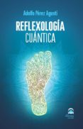 reflexología cuántica-adolfo perez agusti-9788498273373 reflexología cuántica-adolfo perez agusti-9788498273373