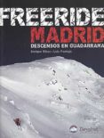 freeride madrid: descensos en guadarrama-9788498291773 freeride madrid: descensos en guadarrama-9788498291773