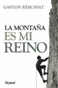 la montaña es mi reino (3ª ed.)-9788498293173 la montaña es mi reino (3ª ed.)-9788498293173