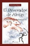 el devorador de almas: cronica de la prehistoria iii-michelle paver-9788498380873 el devorador de almas: cronica de la prehistoria iii-michelle paver-9788498380873
