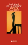 las alas de la esfinge (serie montalbano 15)-andrea camilleri-9788498382273 las alas de la esfinge (serie montalbano 15)-andrea camilleri-9788498382273