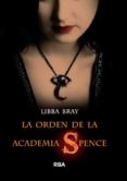 el circulo secreto i: la orden de la academia spence-libba bray-9788498672473 el circulo secreto i: la orden de la academia spence-libba bray-9788498672473