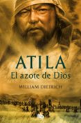 atila: el azote de dios-william dietrich-9788498724073 atila: el azote de dios-william dietrich-9788498724073