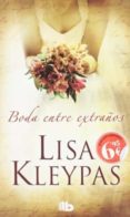 bodas entre extraños-lisa kleypas-9788498727173 bodas entre extraños-lisa kleypas-9788498727173
