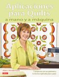 aplicaciones para quilts a mano y a maquina-alex anderson-9788498742473 aplicaciones para quilts a mano y a maquina-alex anderson-9788498742473