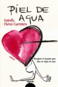 piel de agua-estrella flores carretero-9788498774573 piel de agua-estrella flores carretero-9788498774573
