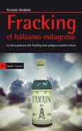 fracking: el balsamo milagroso-richard g. heinberg-9788498885873 fracking: el balsamo milagroso-richard g. heinberg-9788498885873