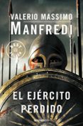 el ejercito perdido-valerio massimo manfredi-9788499081373 el ejercito perdido-valerio massimo manfredi-9788499081373