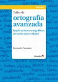 taller de ortografia avanzada-fernando carratala teruel-9788499213873 taller de ortografia avanzada-fernando carratala teruel-9788499213873