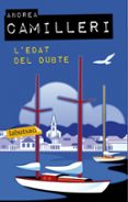 l edat del dubte-andrea camilleri-9788499306773 l edat del dubte-andrea camilleri-9788499306773