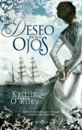 deseo en sus ojos (ebook)-kaitlin o riley-9788499704173 deseo en sus ojos (ebook)-kaitlin o riley-9788499704173