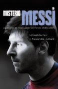 misterio messi-sebastian fest-alexandre juillard-9788499708973 misterio messi-sebastian fest-alexandre juillard-9788499708973