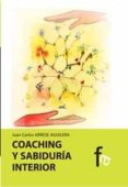 coaching y sabiduria interior-juan carlos arrese aguilera-9788499765273 coaching y sabiduria interior-juan carlos arrese aguilera-9788499765273