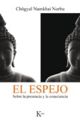 el espejo: sobre la presencia y la consciencia-chogyal namkhai norbu-9788499886473 el espejo: sobre la presencia y la consciencia-chogyal namkhai norbu-9788499886473