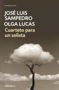 cuarteto para un solista-jose luis sampedro-olga lucas-9788499894973 cuarteto para un solista-jose luis sampedro-olga lucas-9788499894973