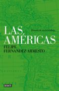 las americas: historia de un hemisferio-felipe fernandez-armesto-9788499924373 las americas: historia de un hemisferio-felipe fernandez-armesto-9788499924373