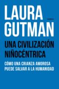 una civilizacion niñocentrica (ebook)-9789500761673 una civilizacion niñocentrica (ebook)-9789500761673
