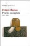 poesia completa (1983-2004)-hugo mujica-9789507314773 poesia completa (1983-2004)-hugo mujica-9789507314773