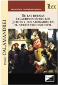 de las buenas relaciones entre los jueces y abogados en el nuevo proceso civil-piero calamandrei-9789563920673 de las buenas relaciones entre los jueces y abogados en el nuevo proceso civil-piero calamandrei-9789563920673
