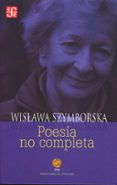 poesia no completa-wislawa symborska-9789681685973 poesia no completa-wislawa symborska-9789681685973