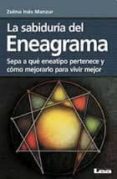 la sabiduria del eneagrama: sepa a que eneatipo pertenece y como mejorarlo para vivir mejor-zulma ines manzur-9789871257973 la sabiduria del eneagrama: sepa a que eneatipo pertenece y como mejorarlo para vivir mejor-zulma ines manzur-9789871257973