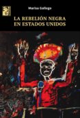 la rebelión negra en estados unidos (ebook)-marisa gallego-9789873615573 la rebelión negra en estados unidos (ebook)-marisa gallego-9789873615573