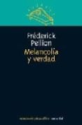 melancolia y verdad-frederick pellion-9789875000773 melancolia y verdad-frederick pellion-9789875000773