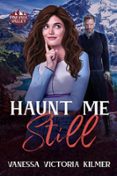 HAUNT ME STILL  (edición en inglés)