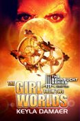 THE GIRL FROM TWO WORLDS (AN ALIEN DYSTOPIA)  (edición en inglés)