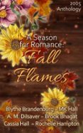 A SEASON FOR ROMANCE: FALL FLAMES