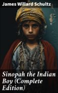 SINOPAH THE INDIAN BOY (COMPLETE EDITION)  (edición en inglés)