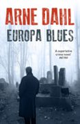 europa blues-arne dahl-9780099587583 europa blues-arne dahl-9780099587583