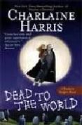 dead to the world (true blood, 4)-charlaine harris-9780441012183 dead to the world (true blood, 4)-charlaine harris-9780441012183