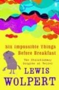 SIX IMPOSSIBLE THINGS BEFORE BREAKFAST-1164058-otro-formato