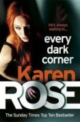 every dark corner-karen rose-9780755390083 every dark corner-karen rose-9780755390083