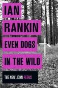 even dogs in the wild-ian rankin-9781409159483 even dogs in the wild-ian rankin-9781409159483