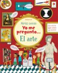 mentes curiosas :yo me pregunto... el arte-katie daynes-9781474955683 mentes curiosas :yo me pregunto... el arte-katie daynes-9781474955683