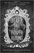 prosper redding: the dreadful tale of prosper redding: book 1-alexandra bracken-9781786540683 prosper redding: the dreadful tale of prosper redding: book 1-alexandra bracken-9781786540683